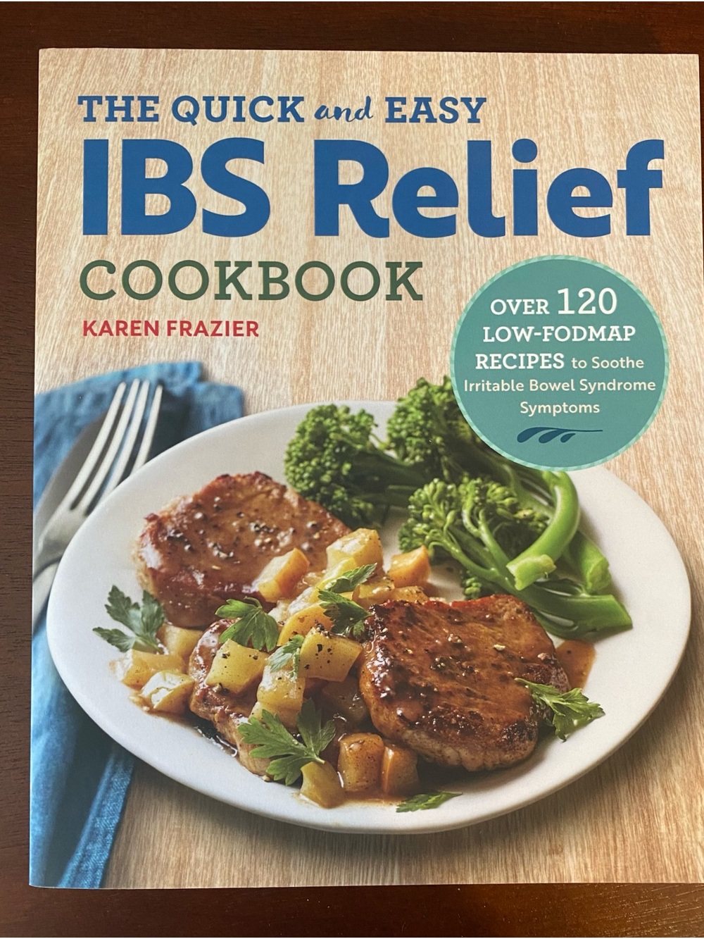The Quick and Easy IBS Relief Cookbook by Karen Frazier - paperback